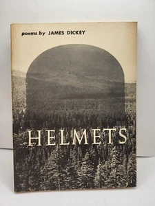 Helmets - Poems by James Dickey American Poetry Poet Verse 1964 Softcover - Picture 1 of 5