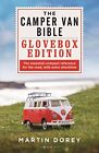 Camper Van Bible: The Glovebox Edition, The By Martin Dorey