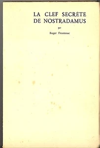 LA CLEF SECRETE DE NOSTRADAMUS. ROGER FRONTENAC - Bild 1 von 1