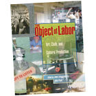 The Object Of Labor - Joan Livingstone (hardback) - Art, Cloth, And Cultural ...