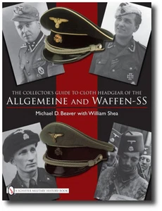 The Collector’s Guide to Cloth Headgear of the Allgemeine and Waffen-SS Book... - Imagen 1 de 1