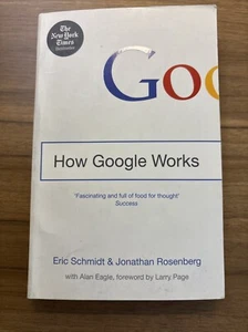 How Google Works - Paperback By Schmidt, Eric, Rosenberg, Jonathan - VERY GOOD - Picture 1 of 10