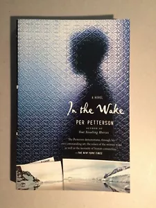 In the Wake (2002, Trade Paperback) by Petterson, Per - Brand New! - Picture 1 of 2