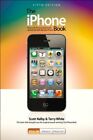 The iPhone Book: Covers iPhone 4S, iPhone 4, and iPhone 3GS by White, Terry The