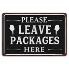Please Leave Packages Here Sign For Indoor Outdoor Front Door Business