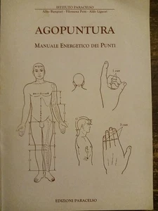 AGOPUNTURA MANUALE ENERGETICO DEI PUNTI - PARACELSO 1999 - Foto 1 di 4