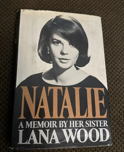 LANA WOOD "NATALIE" 1984 A MEMOIR BY HER SISTER JAMES BOND GIRL BOOK - Picture 1 of 6