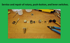 Service repair of rotary switches, lever switches and push button switches;