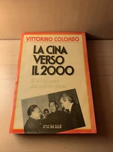 V. COLOMBO - LA CINA VERSO IL 2000 - EDIZIONI DEL SOLE 24 ORE - 1986 - Foto 1 di 3