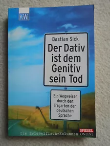 Buch DER DATIV IST DEM GENITIV SEIN TOD von Bastian Sick TB wie neu - Bild 1 von 6