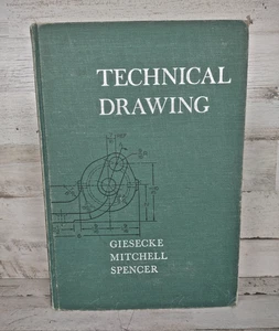 Technical Drawing Giesecke Mitchell Spencer Hardcover Textbook 4th Edition 1958 - Picture 1 of 9