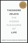 The Hidden Pleasures Of Life: A New Way Of Remembering The Past And Imagining