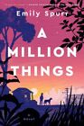 Million Things, Paperback By Spurr, Emily, Like New Used, Free Shipping In Th...