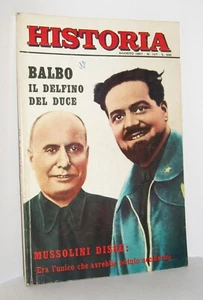 HISTORIA - ANNO 11 - N. 117 - AGOSTO 1967 - BENITO MUSSOLINI e ITALO BALBO - Picture 1 of 3