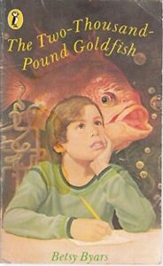 The Two-Thousand-Pound Goldfish (Puffi..., Betsy, Byars