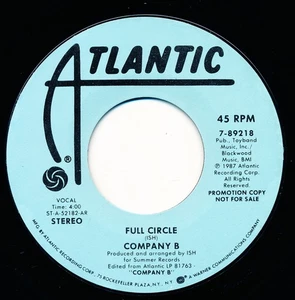 COMPANY B - FULL CIRCLE - ATLANTIC 7-89218 - 45 Record VG - Foto 1 di 2