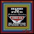 Various Artists - Hard to Find Jukebox Classics 1960-64 30 Amazing Stereo Hits [