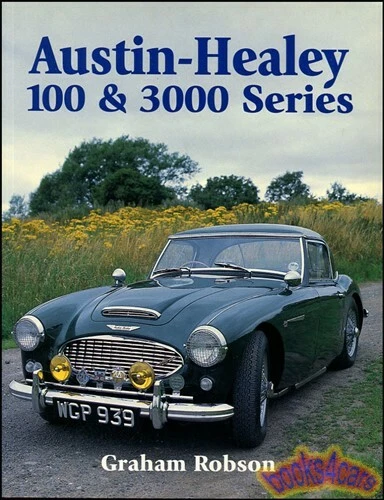 AUSTIN HEALEY BOOK 3000 ROBSON 100 100/6 BN6 BT7 BN4 SERIES GRAHAM BIG Foto 1 de 1