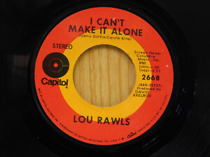 Lou Rawls 45 I Can't Make It Alone bw Make The World Go Away   Capitol VG++