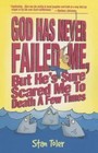 God Has Never Failed Me, But He's Sur- paperback, Stan Toler, 9781589196131, new