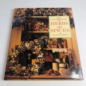 The Country Book of Herbs & Spices JoAnna Sheen-all about spices with recipes - Picture 1 of 19