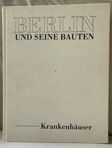 Berlin und seine Bauten Teil VII Band A Krankenhäuser - Bild 1 von 9