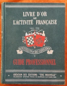 LIVRE D'OR de L'ACTIVITÉ FRANÇAISE Roussillon Bas-Languedoc et Aveyron 1942 - Imagen 1 de 11