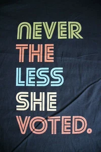 NEVER THE LESS SHE VOTED Long Sleeve T-Shirt, Medium in Black - Picture 1 of 4