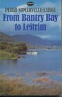 From Bantry Bay To Leitrim By Peter Somerville-Large