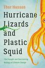 Hurrikan-Eidechsen und Plastiktintenfisch: Die belastete und faszinierende Biologie des Klimas