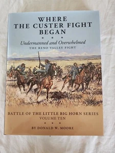 Where The Custer Fight Began: Undermanned and Overwhelmed - The Reno Valley... - Picture 1 of 12