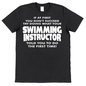 Camiseta de algodón If At First You Don't Succeed Funny Swimming Instructor piscina - Imagen 1 de 1