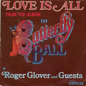 THE BUTTERFLY BALL ROGER GLOVER AND GUESTS LOVE IS ALL FRENCH 45 PS 7" - Imagen 1 de 1
