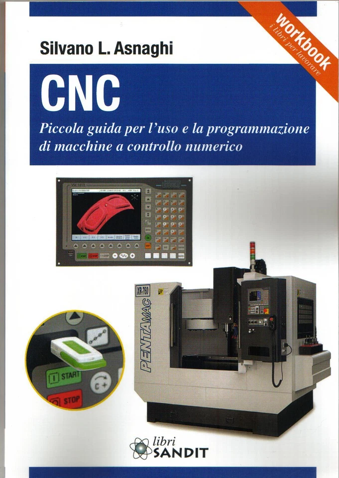 Libro CNC guida per l'uso e la programmazione di macchine a controllo numerico - Immagine 1 di 1