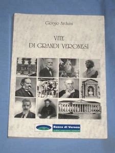 VITE DI GRANDI VERONESI - Giorgio Arduini - La Grafica 2003 (S2) - Imagen 1 de 1