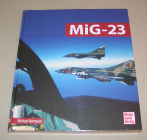 Bildband - Russisches Kampfflugzeug  MiG 23 - NATO-Code Flogger - Brandneu 2024