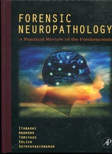 Forensic Neuropathology : A Practical Review of the Fundamentals by Uwamie... - Picture 1 of 1