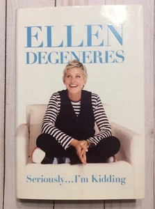 Seriously...I'm Kidding Ellen Degeneres 2011 Hardcover - Imagen 1 de 3