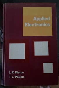 Applied Electronics Textbook Hardcover By J. F. Pierce T. J. Paulus 1980 - Picture 1 of 5