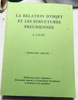 Lacan/Relation D'objet/Structures Freudiennes/Seminaire 1956-1957/Hors Commerce