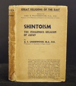 A.C. Underwood Shintoism The Indigenous Religion of Japan 1st/1st 1934 - Picture 1 of 5