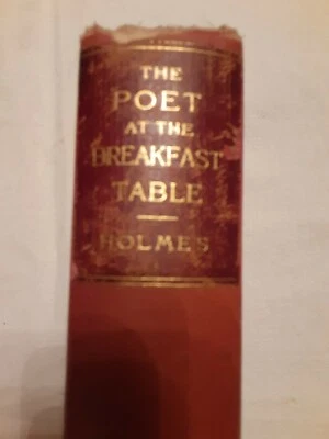 The Poet At The Breakfast Table By Oliver Wendell Holmes 1891 - Image 1 of 4