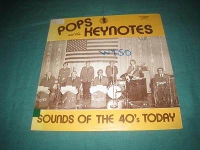 Pops and the Keynotes (1976) Sounds of the 40's Today LP this vinyl is very nice Foto 1 de 3