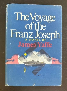 THE VOYAGE OF THE FRANZ JOSEPH - JAMES YAFFE - SIGNED - 1ST ED. - 1970 - DJ. - Foto 1 di 13