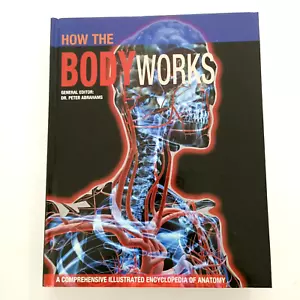 How the Body Works by Dr. Peter Abrahams - Anatomy Encyclopedia (Hardcover) - Picture 1 of 12