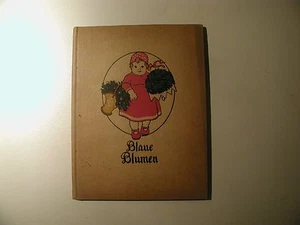Blaue Blumen Ein Buch für Mütter und Kinder 1909 - Picture 1 of 1
