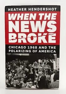 Als die Nachricht anbrach: Chicago 1968 und die Polarisierung Amerikas Hendershot, Hitze - Bild 1 von 3