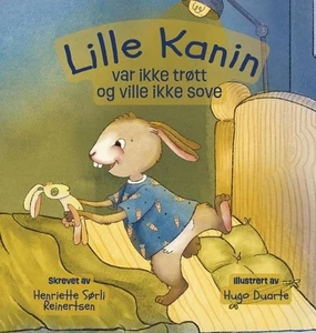 Lille Kanin var ikke trtt og ville ikke sove by Henriette S?rli Reinertsen Hardc - Picture 1 of 1
