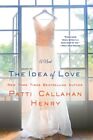 Idea Of Love, Paperback By Henry, Patti Callahan, Like New Used, Free P&P In ...
