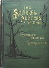 THE SQUIRREL HUNTERS OF OHIO OR GLIMPSES OF PIONEER LIFE